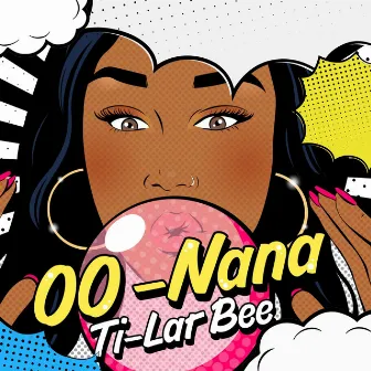 Oo Nana by Ti-Lar Bee