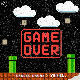 Game Over by Cardec Drums