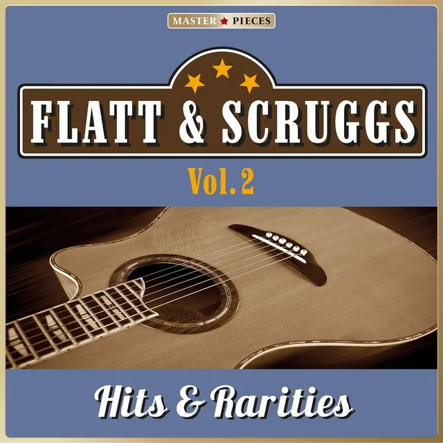 Masterpieces Presents Flatt & Scruggs: Hits & Rarities, Vol. 2 (49 Country & Bluegrass Songs)