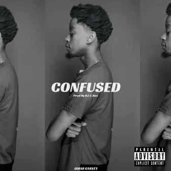 Confused by Omar Garvey