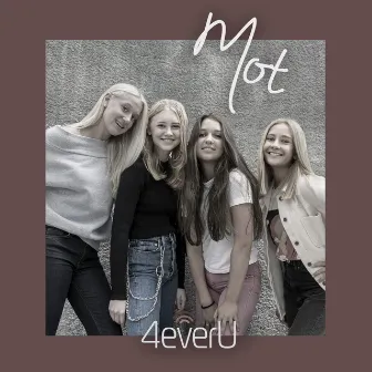 Mot by 4everU