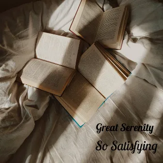 So Satisfying by Great Serenity