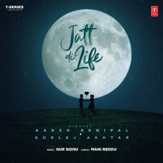 Jatt Di Life by Aarsh Benipal