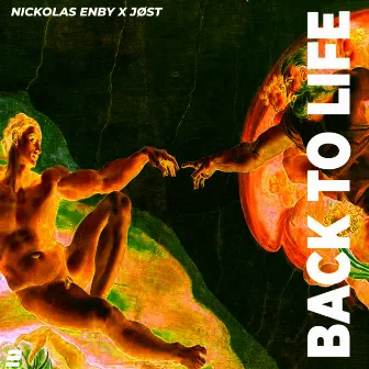 Back To Life by Nickolas Enby