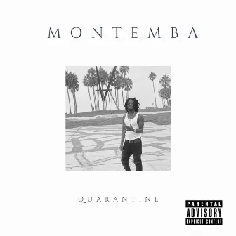 Quarantine by Montemba