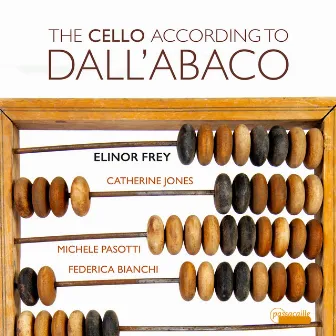 The Cello According to Dall'Abaco by Federica Bianchi