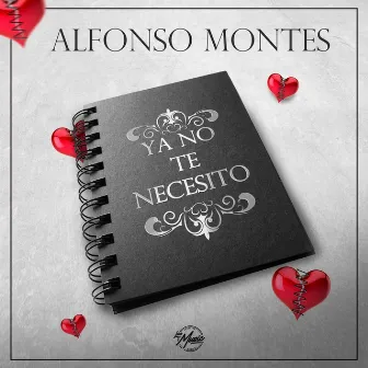 Ya No Te Necesito by Alfonso Montes Garcia