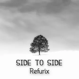 Side To Side by Refurix