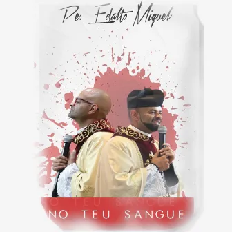 No Teu Sangue by Padre Edalto Miguel