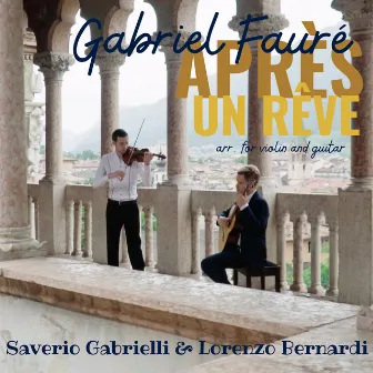 Après un rêve (Arrangement for Violin and Guitar) by Saverio Gabrielli