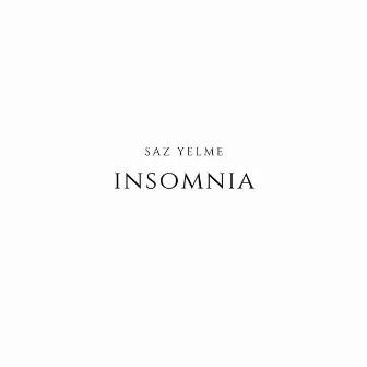 INSOMNIA by SazYelme