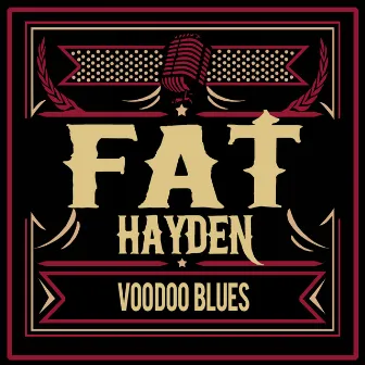 Voo Doo Blues by Fat Hayden