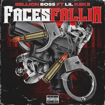 Faces Fallin' (feat. Lil' Keke) by Bellion Boss