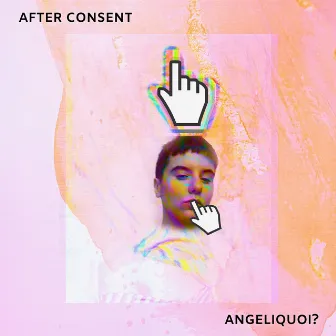 After Consent by ANGELIQUOI?