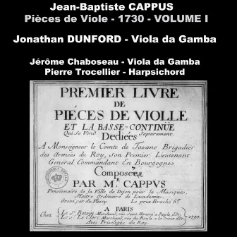 Jean-Baptiste Cappus: Pièces de Viole - 1730, Vol. 1 by Pierre Trocellier