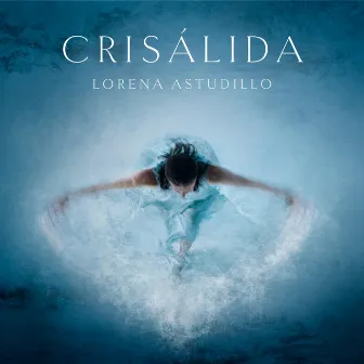 Crisálida by Lorena Astudillo