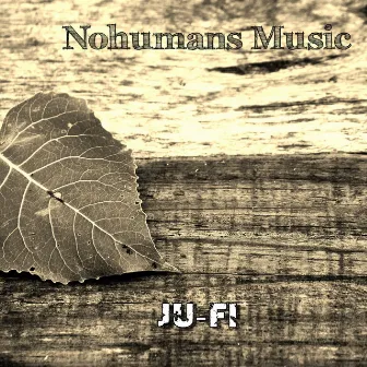 Ju-Fi by Nohumans Music