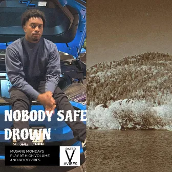 Drown (Not Mixed) by Nobody Safe