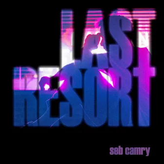 last resort by Seb Camry