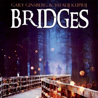 Bridges by Vitalij Kuprij