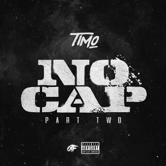 No Cap, Pt. 2 by Timo