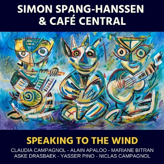 Speaking to the Wind by Simon Spang-Hanssen