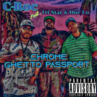 Chrome Ghetto Passport by C-Roc from 818