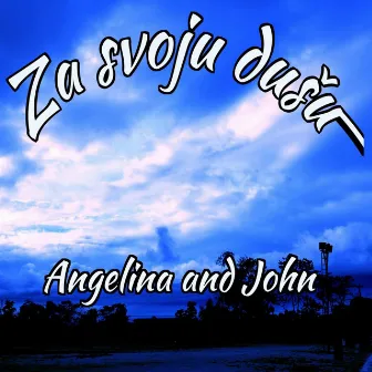 Za Svoju Dusu by John