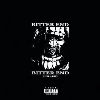 Bitter End by Biglarry