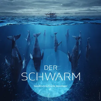 Der Schwarm - Soundtrack by Dascha Dauenhauer