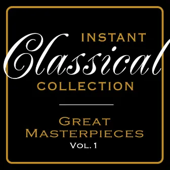 Instant Classical Collection - Greatest Masterpieces, Vol.1 by Württemberg Chamber Orchestra