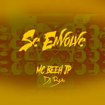 Se Envolve by Mc Beeh JP