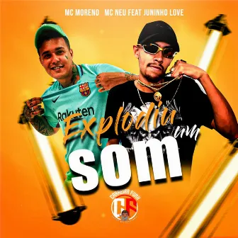 Explodiu um Som by Mc neu