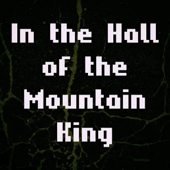 In the Hall of the Mountain King (Electronic) by Gleb Ragalevich