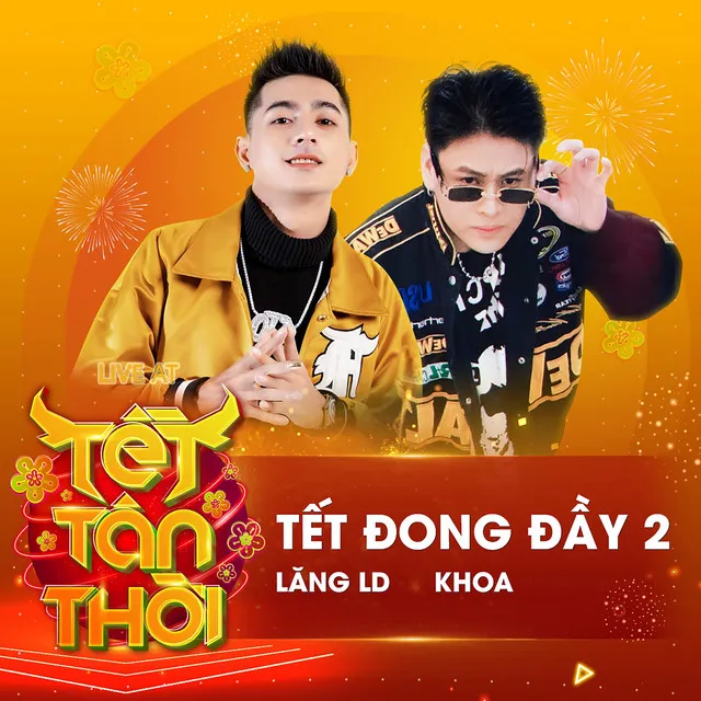 Tết Đong Đầy 2 - Live At Tết Tân Thời