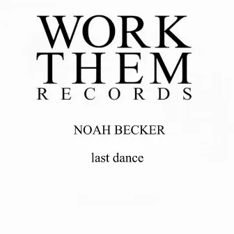 Last Dance by Noah Becker