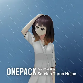 Setelah Turun Hujan by Onepack