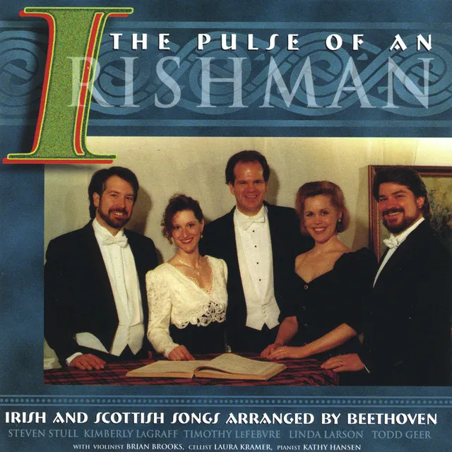 The Pulse Of An Irishman: Irish And Scottish Songs Arranged By Beethoven