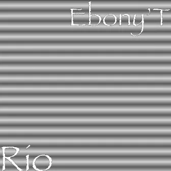 Rio by Ebony’T