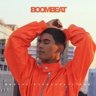 Guerreiros e Guerreiras by Boombeat