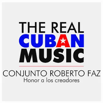 Honor a los creadores (Remasterizado) by Conjunto Roberto Faz