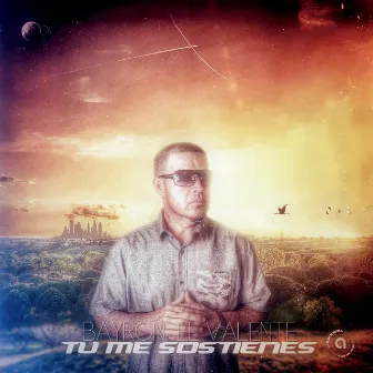 Tu Me Sostienes by Bayron El Valiente