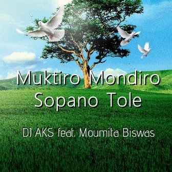 Muktiro Mondiro Sopano Tole by Dj Aks