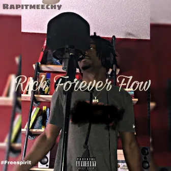 Rich Forever Flow by Rapitmeechy