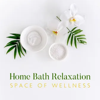 Home Bath Relaxation: Space of Wellness- Relaxation Therapy, Body & Mind Detox, Sound Healing, Nature Sounds (Birds, Forest, Waves, Rain, River…) by Empire of Relaxation