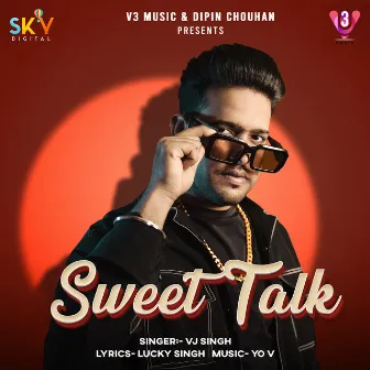 Sweet Talk by VJ Singh