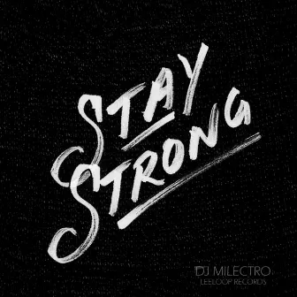 Stay Strong by Dj Milectro