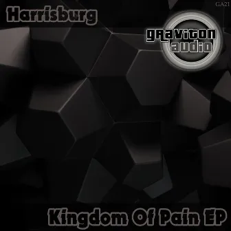 Kingdom of Pain Ep by Harrisburg