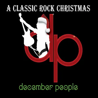 A Classic Rock Christmas by The December People