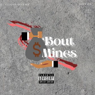 'Bout Mines by Davy CS